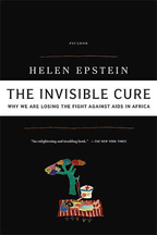 The Invisible Cure: Why We Are Losing the Fight Against AIDS in Africa (2008)